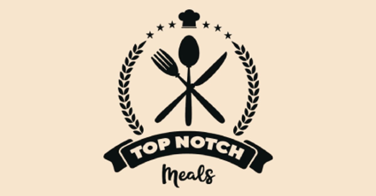 top notch meals
