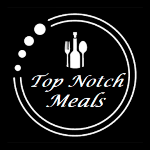 top notch meals